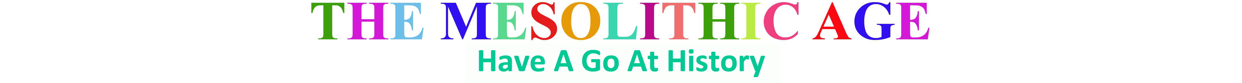 Mesolithic Have A Go